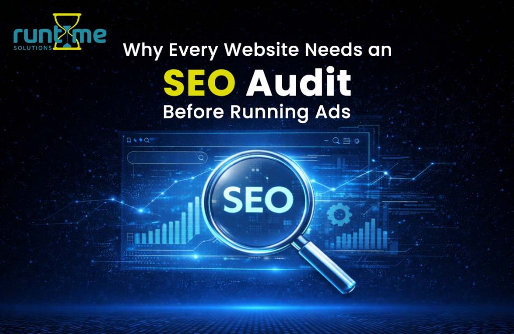 Why Every Website Needs an SEO Audit Before Running Ads