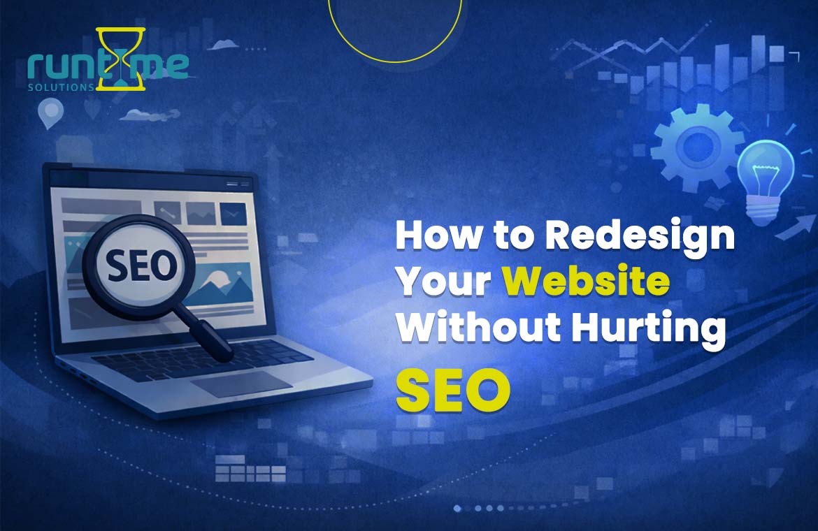Comprehensive Guide To How to Redesign Your Website Without Hurting SEO